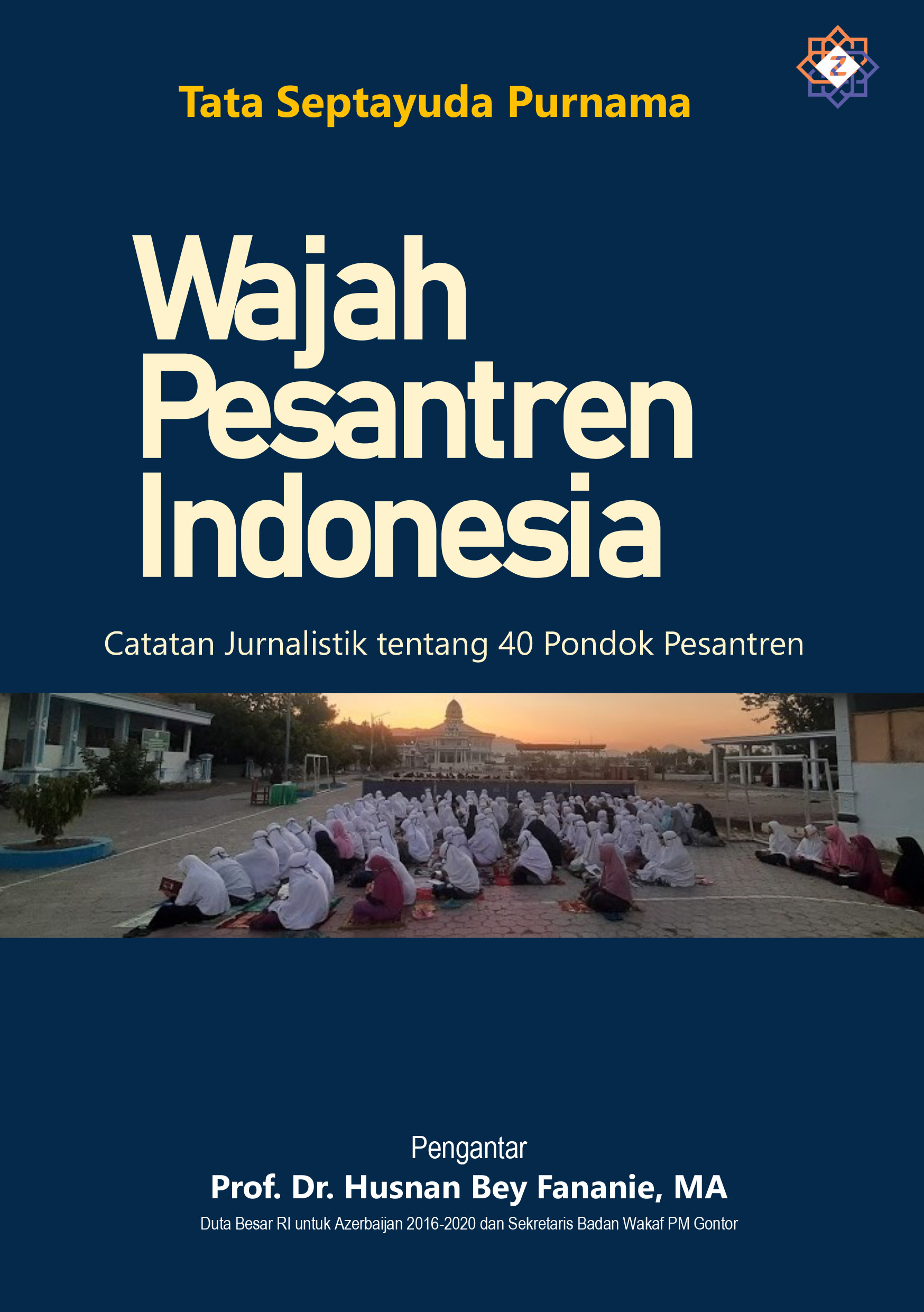 WAJAH PESANTREN INDONESIA WAJAH PESANTREN INDONESIA